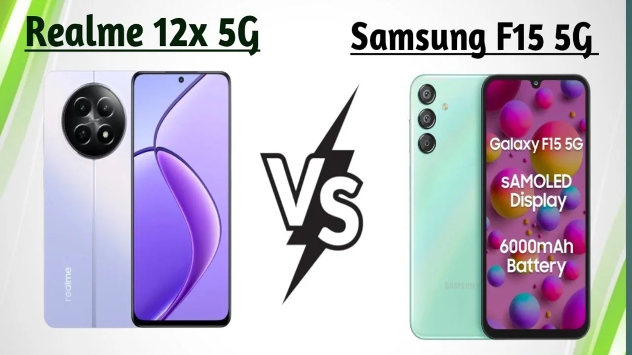 Realme 12x 5G Vs Samsung Galaxy F15 5G