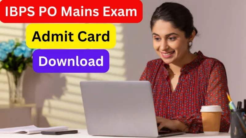 IBPS PO Mains Exam Admit Card