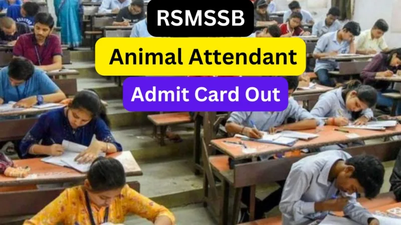 RSMSSB Animal Attendant Admit Card